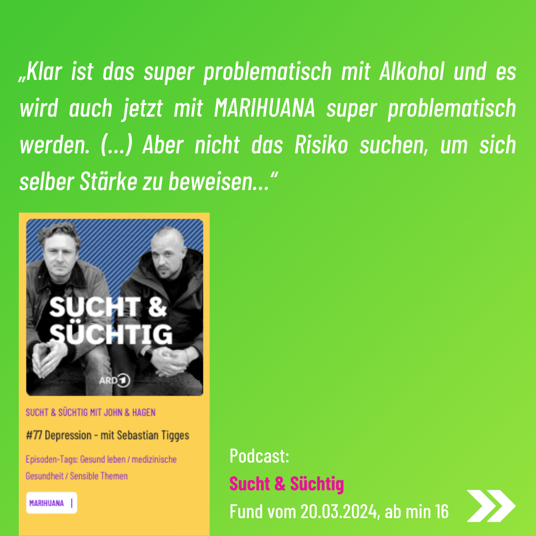 Podcast Zitat aus Sucht und Süchtig zum Thema Cannabis Legalisierung